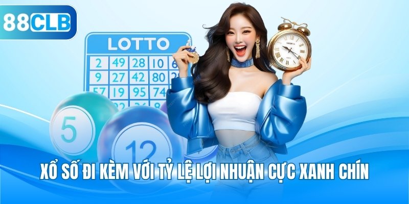 Xổ số đi kèm với tỷ lệ lợi nhuận cực xanh chín